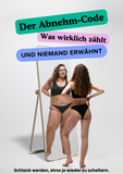 Der Abnehm-Code - Was wirklich zählt und niemand erwähnt